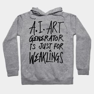 AI Art Just For Weaklings - Light Hoodie